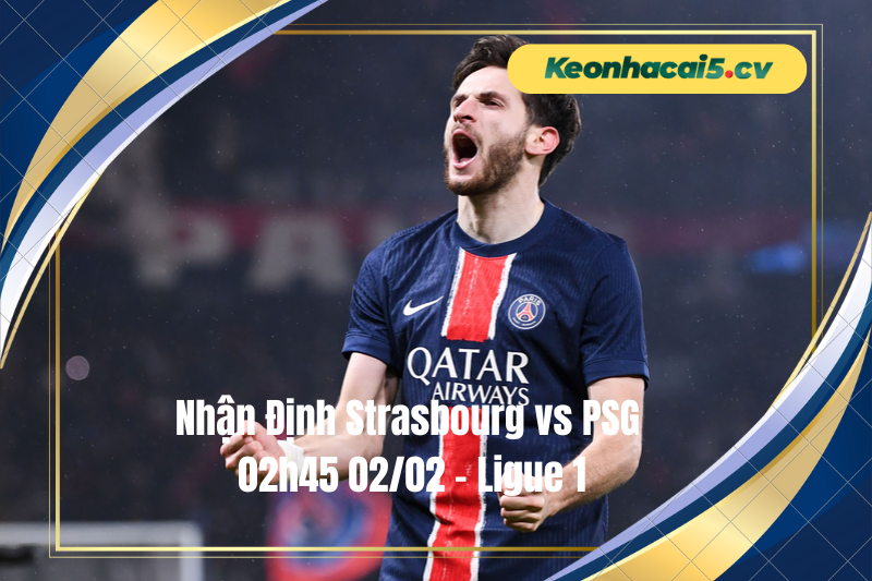 Đội hình dự kiến trước trận Strasbourg vs PSG Đội hình dự kiến trước trận Strasbourg vs PSG